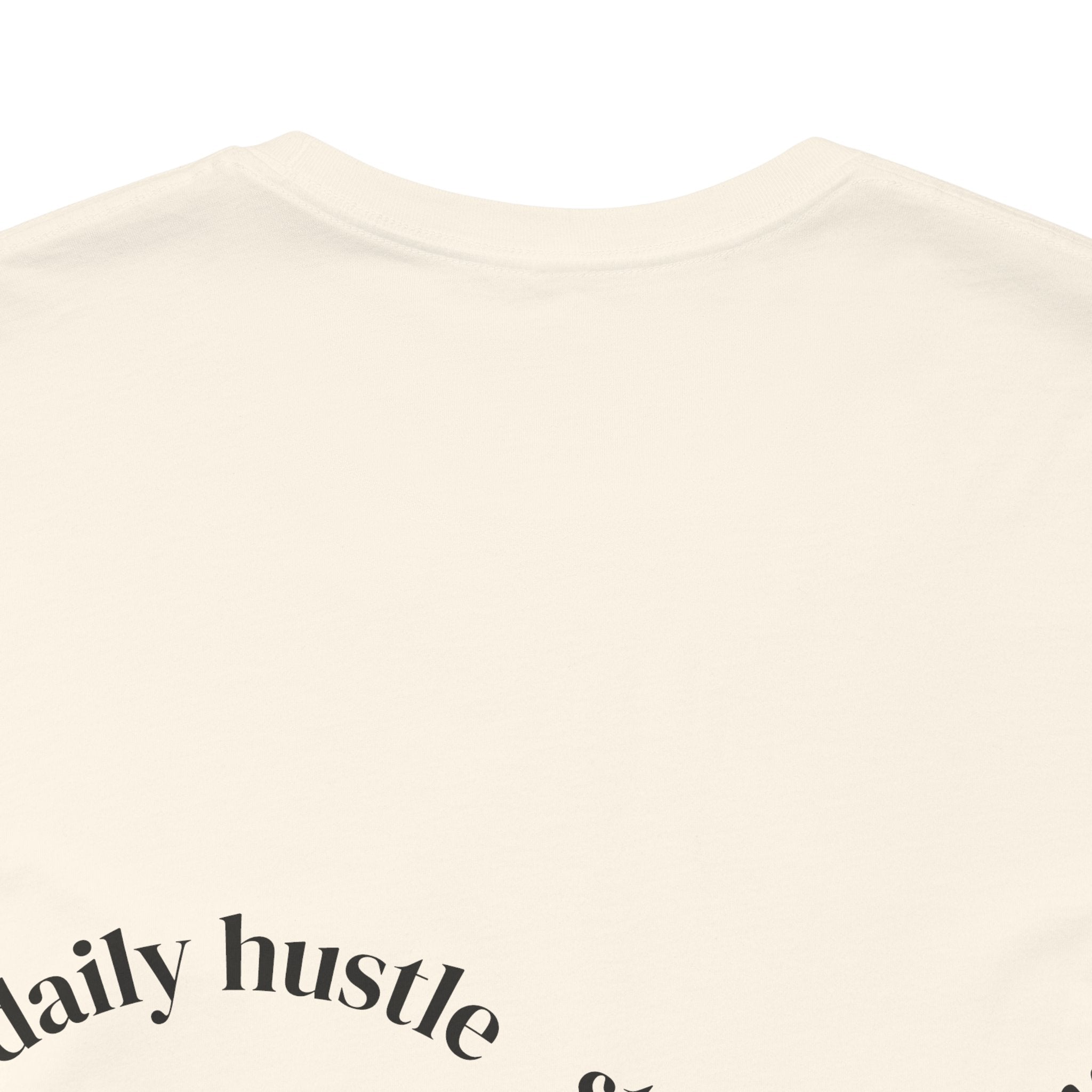 Daily Hustle & Stay Hungry T-Shirt