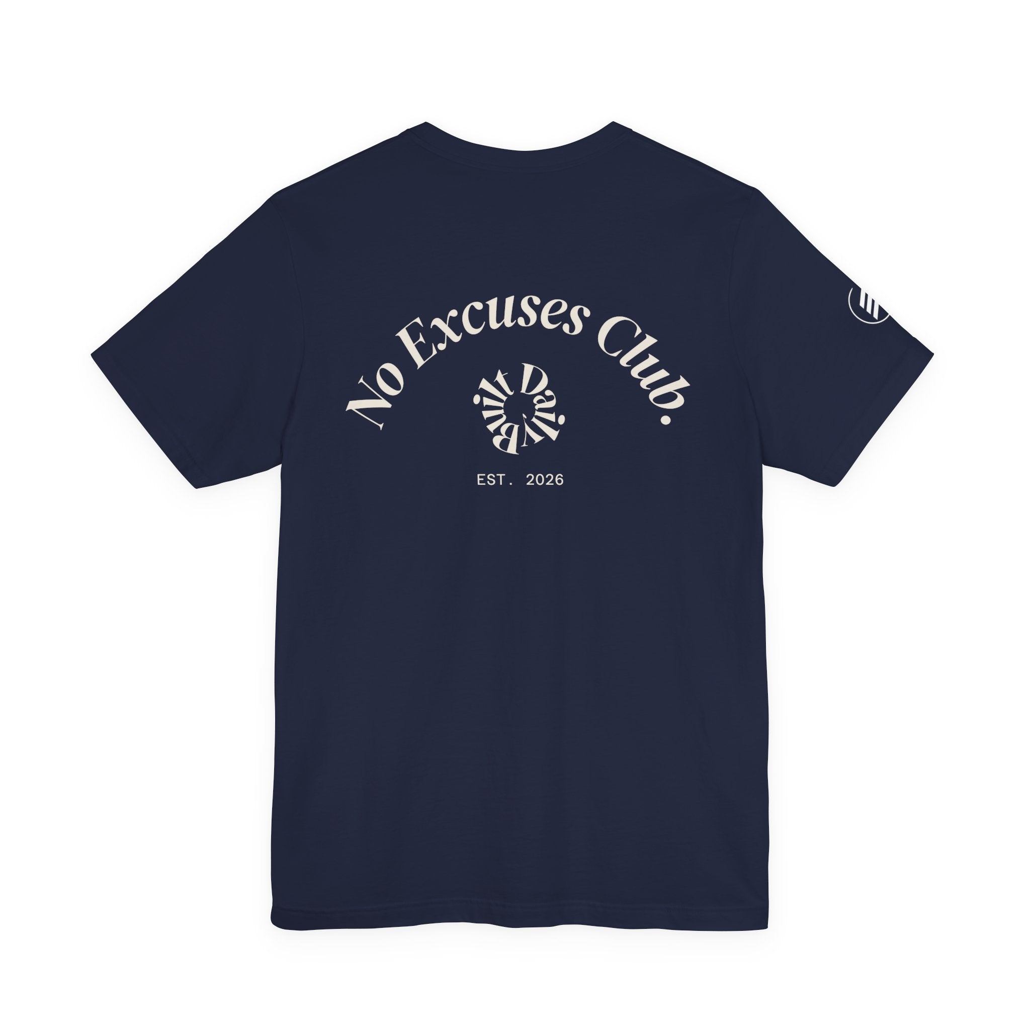 No Excuses Club Tee