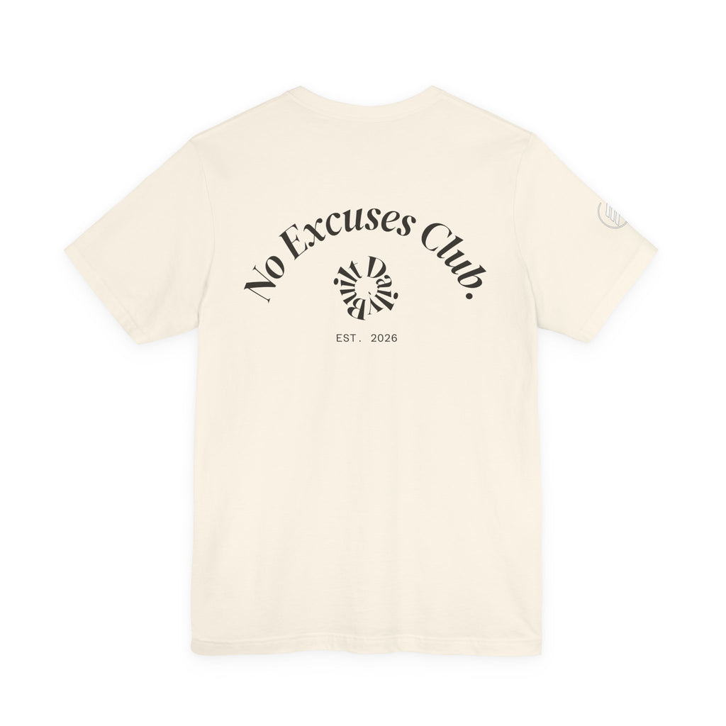 No Excuses Club Tee