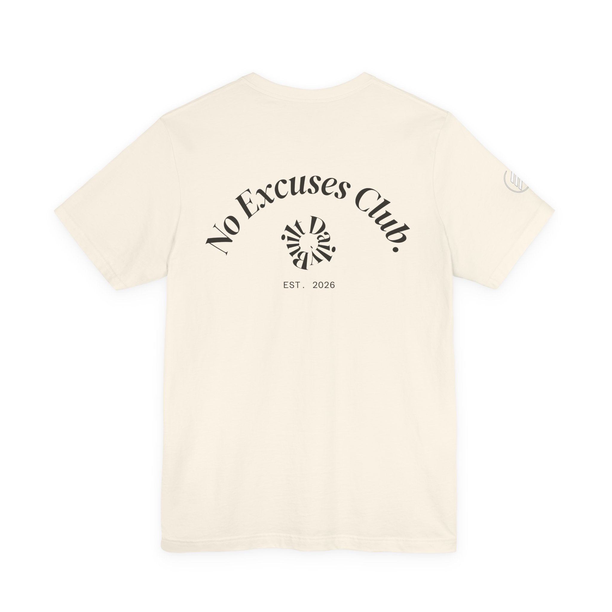 No Excuses Club Tee