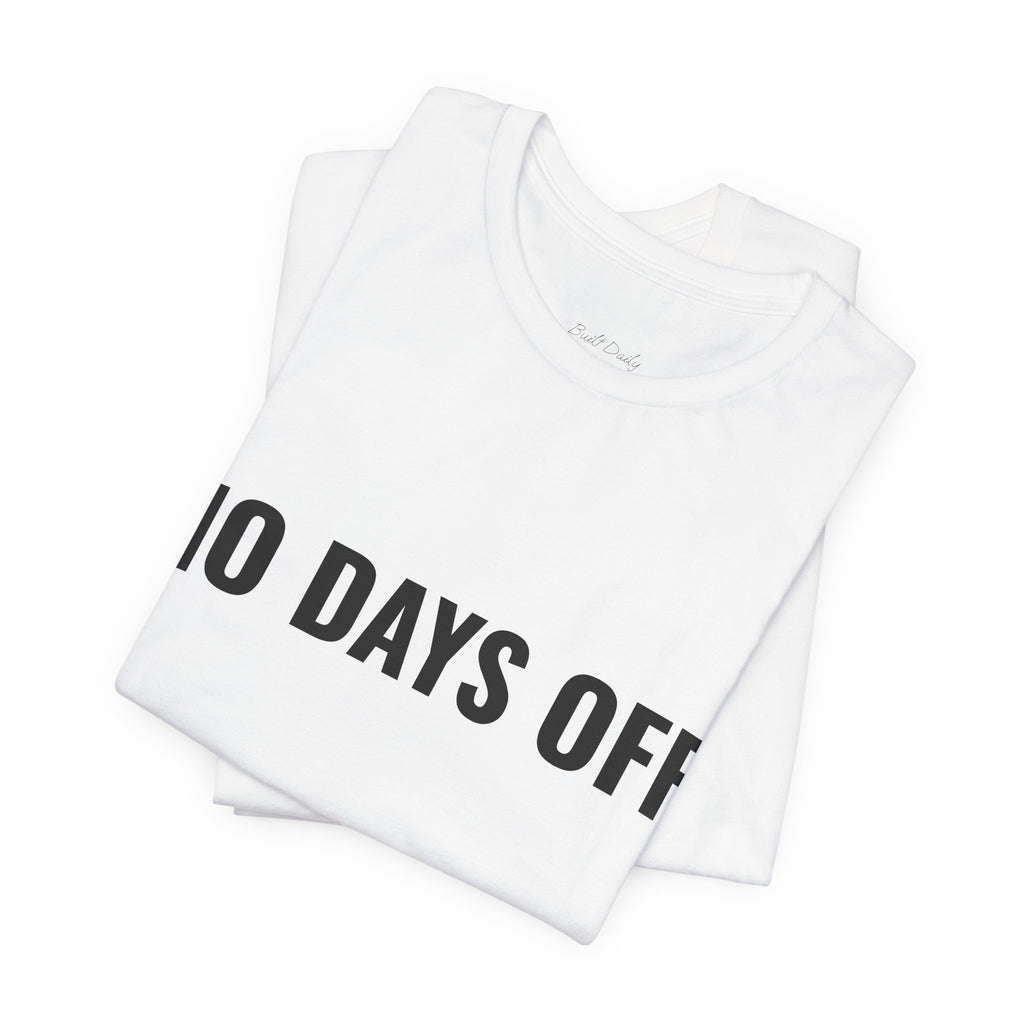 No Days OFF T-Shirt