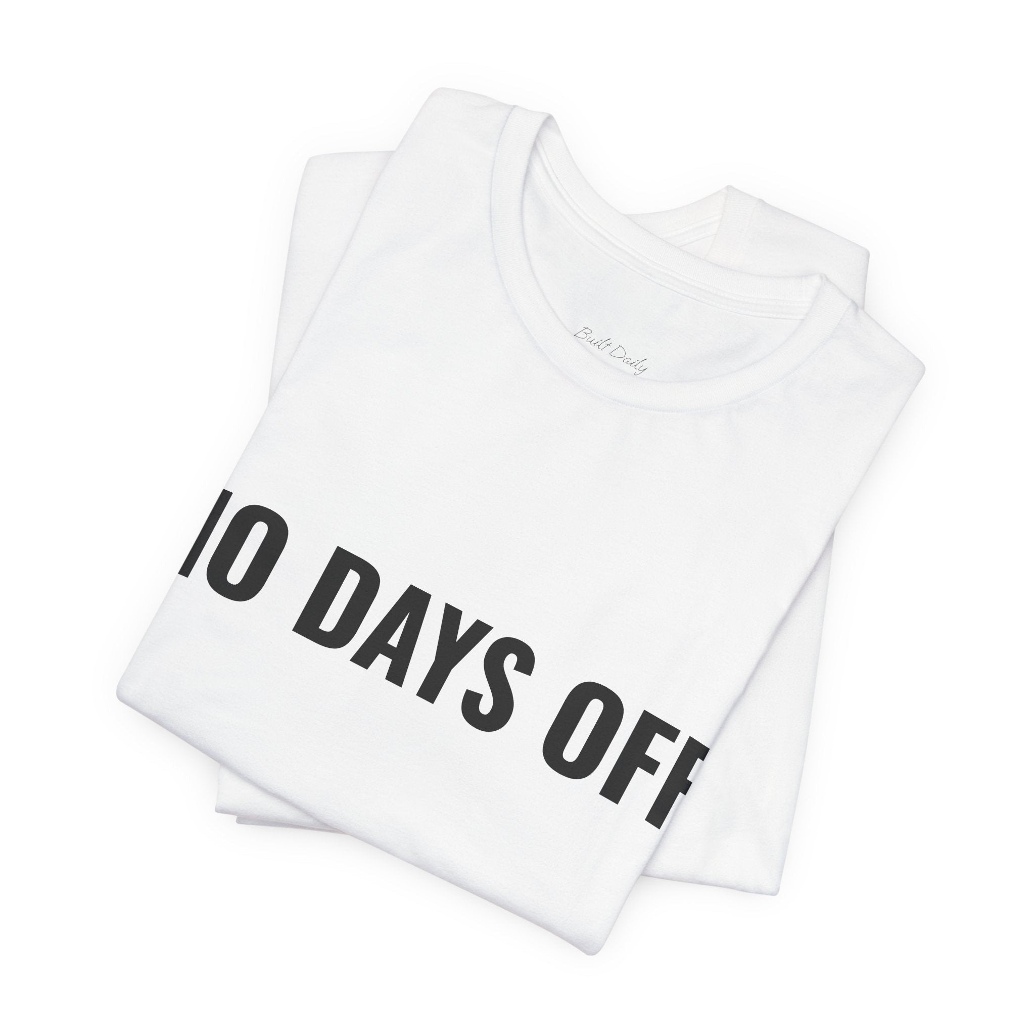 No Days OFF T-Shirt