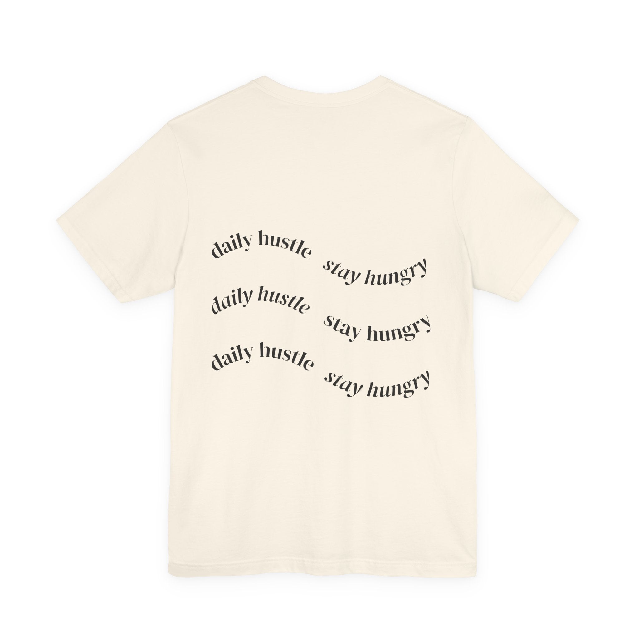 Daily Hustle & Stay Hungry T-Shirt