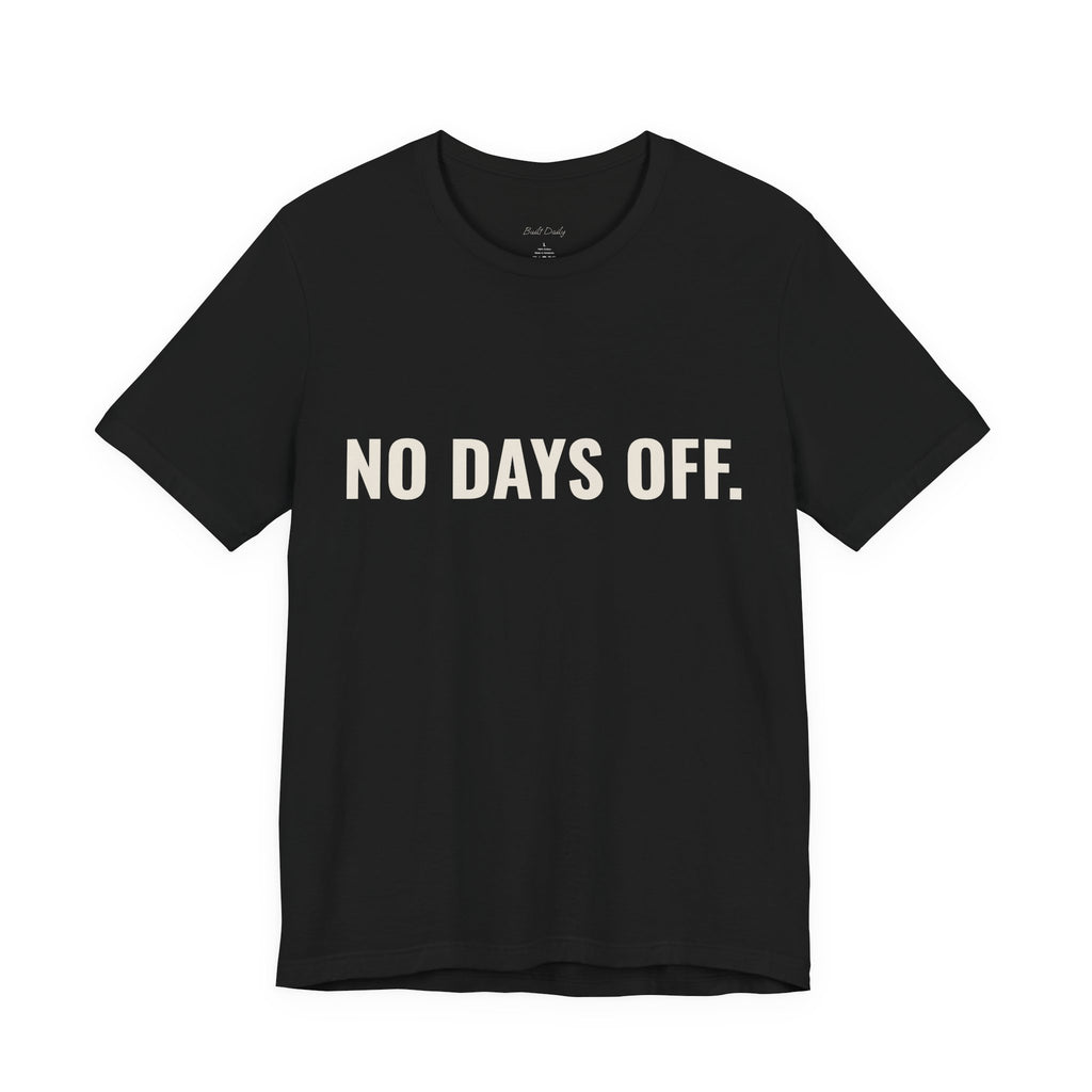 No Days OFF T-Shirt