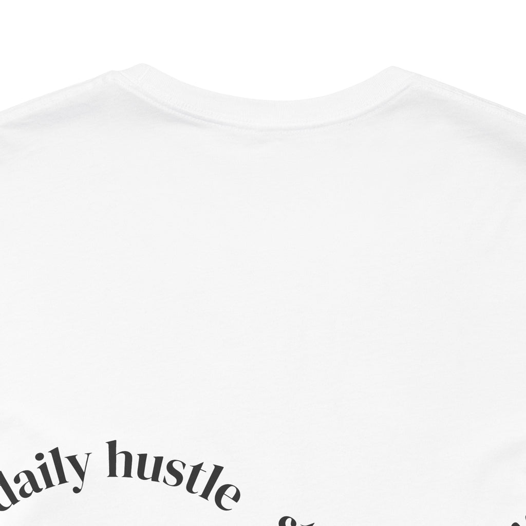 Daily Hustle & Stay Hungry T-Shirt