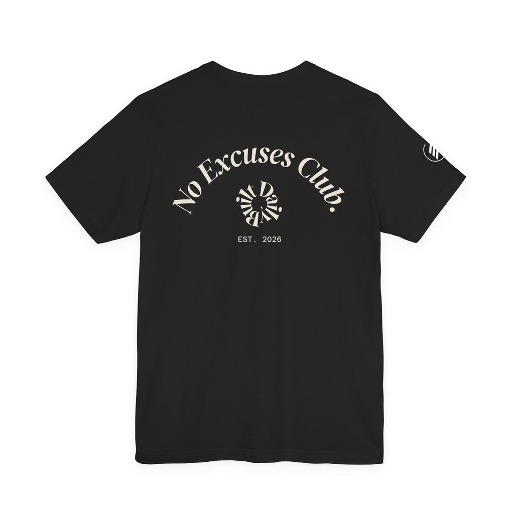 No Excuses Club Tee