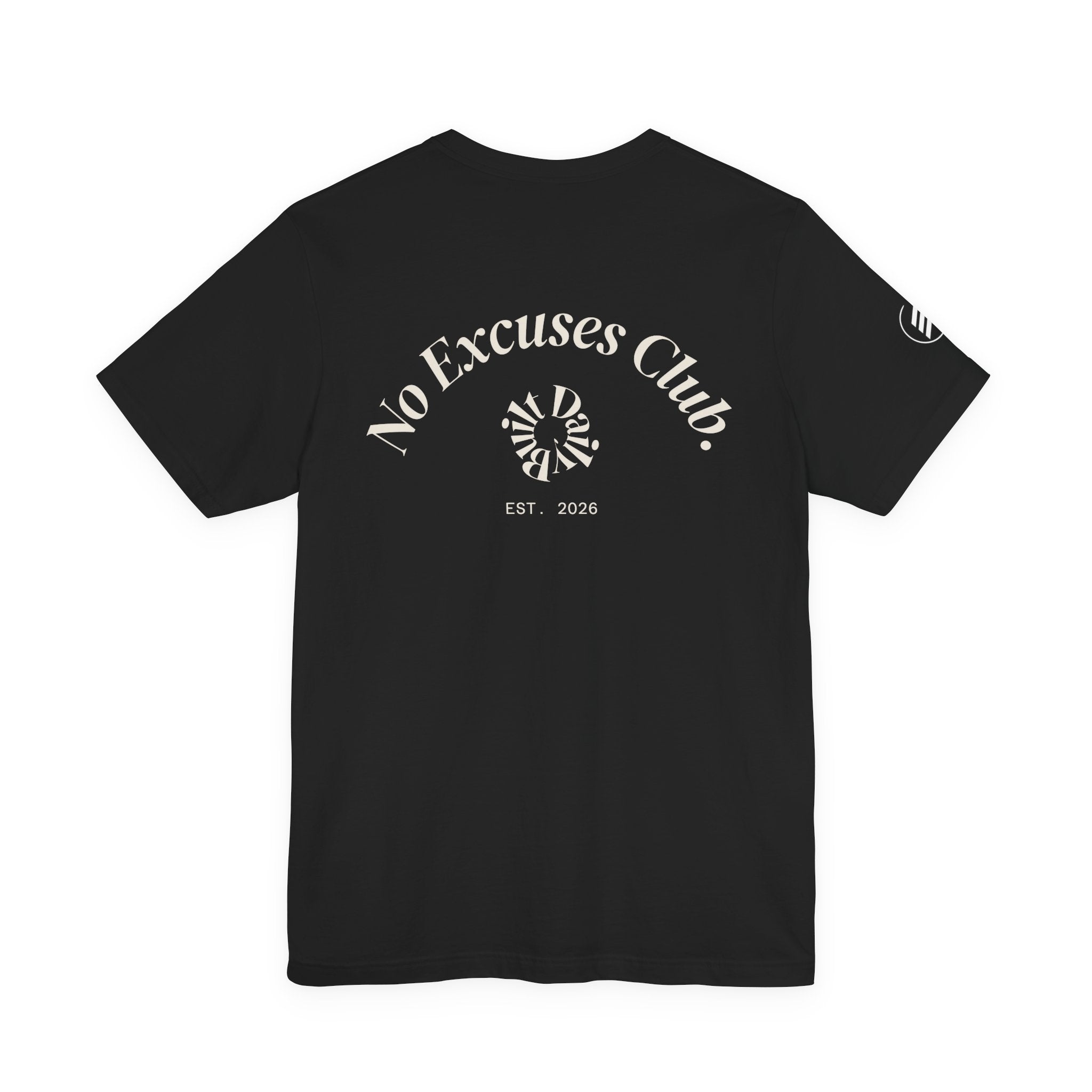 No Excuses Club Tee