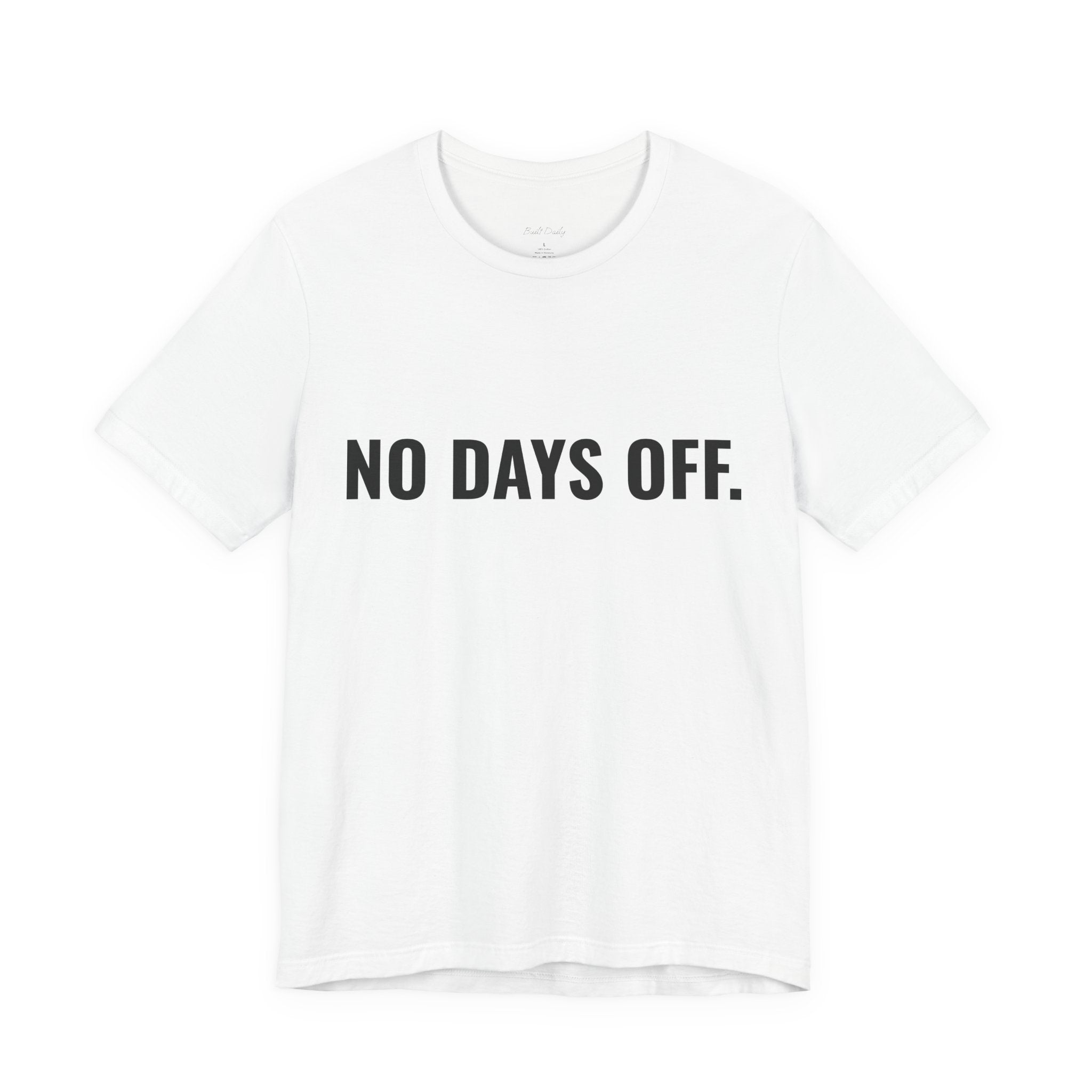 No Days OFF T-Shirt