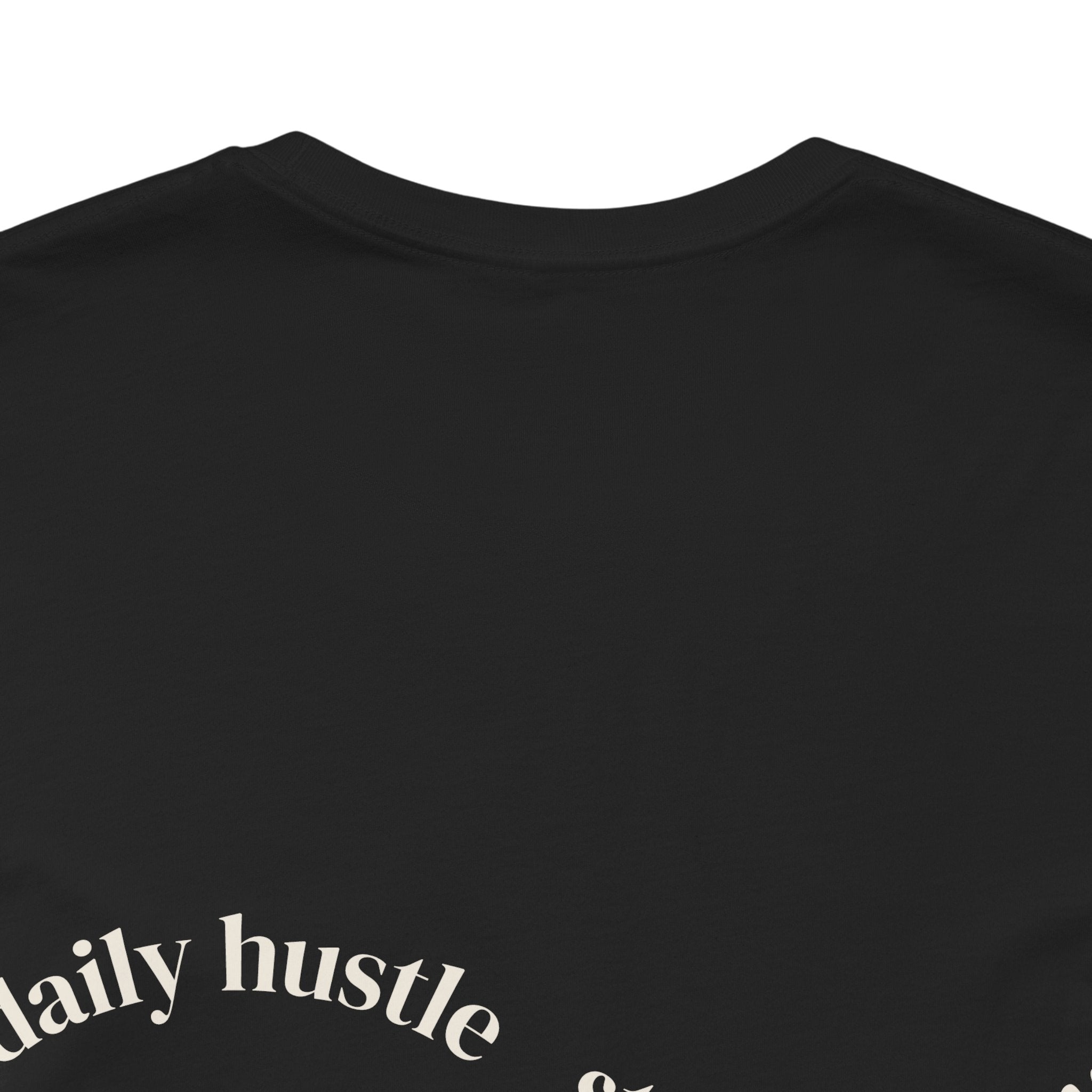 Daily Hustle & Stay Hungry T-Shirt