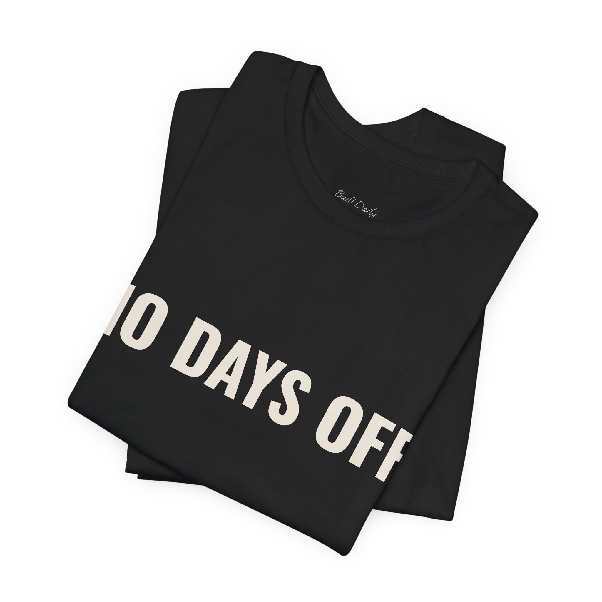 No Days OFF T-Shirt