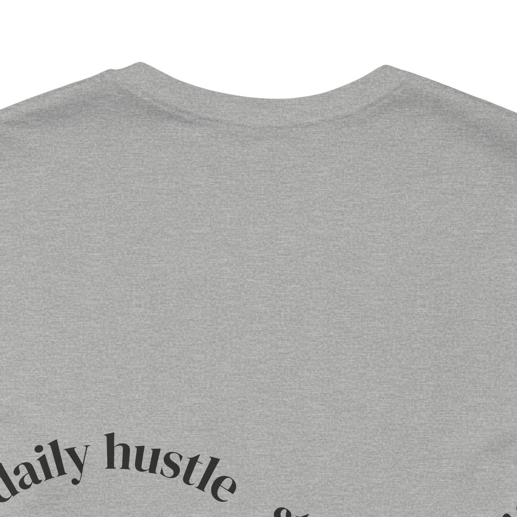 Daily Hustle & Stay Hungry T-Shirt